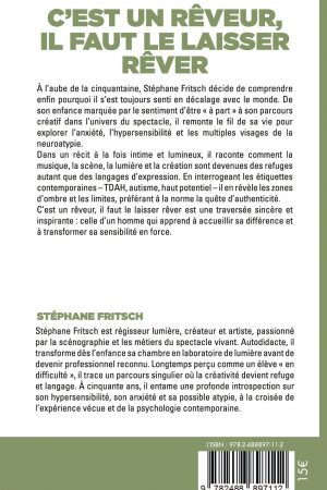 C’est un rêveur, il faut le laisser rêver