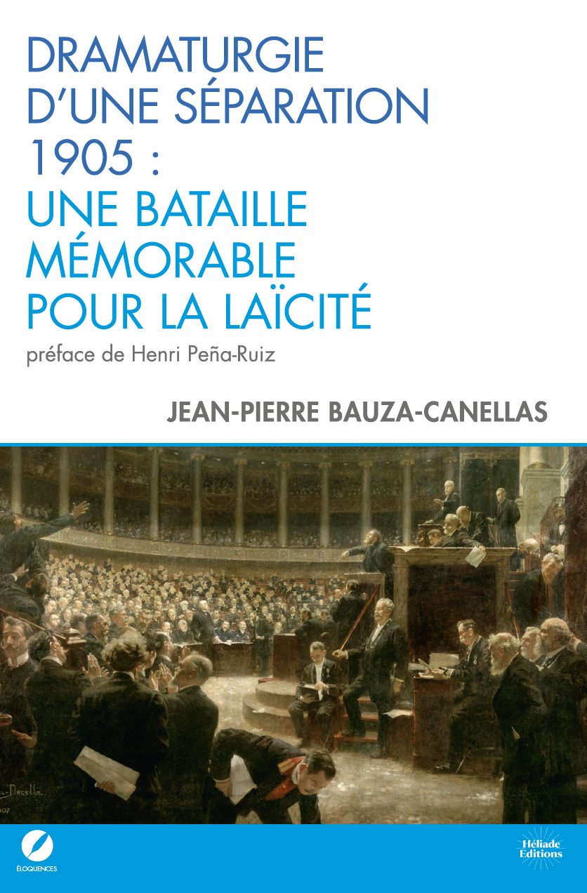 « Dramaturgie d’une séparation : 1905, une bataille mémorable pour la laïcité »